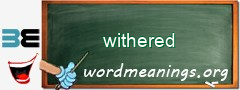 WordMeaning blackboard for withered